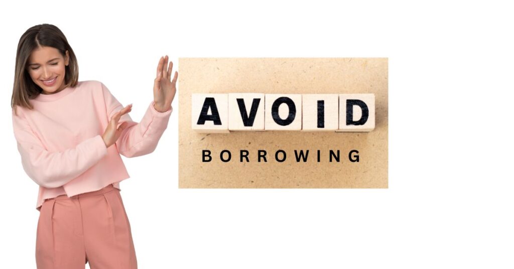 avoid borrowing